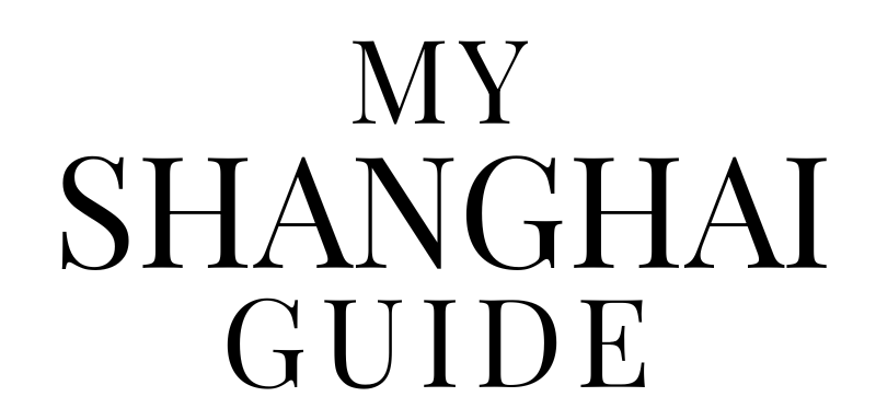 My Shanghai Guide